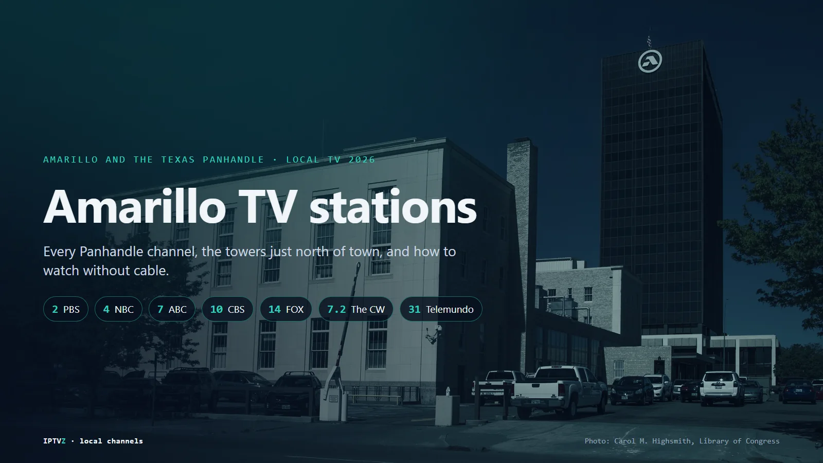 Amarillo TV stations: the J. Marvin Jones Federal Building and downtown Amarillo, Texas, with PBS 2 KACV, NBC 4 KAMR, ABC 7 KVII, CBS 10 KFDA, FOX 14 KCIT, CW 7.2 and Telemundo 31