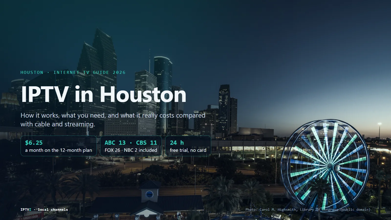 IPTV in Houston: downtown Houston at dusk with live TV streaming over home internet to a Smart TV, Firestick and phone