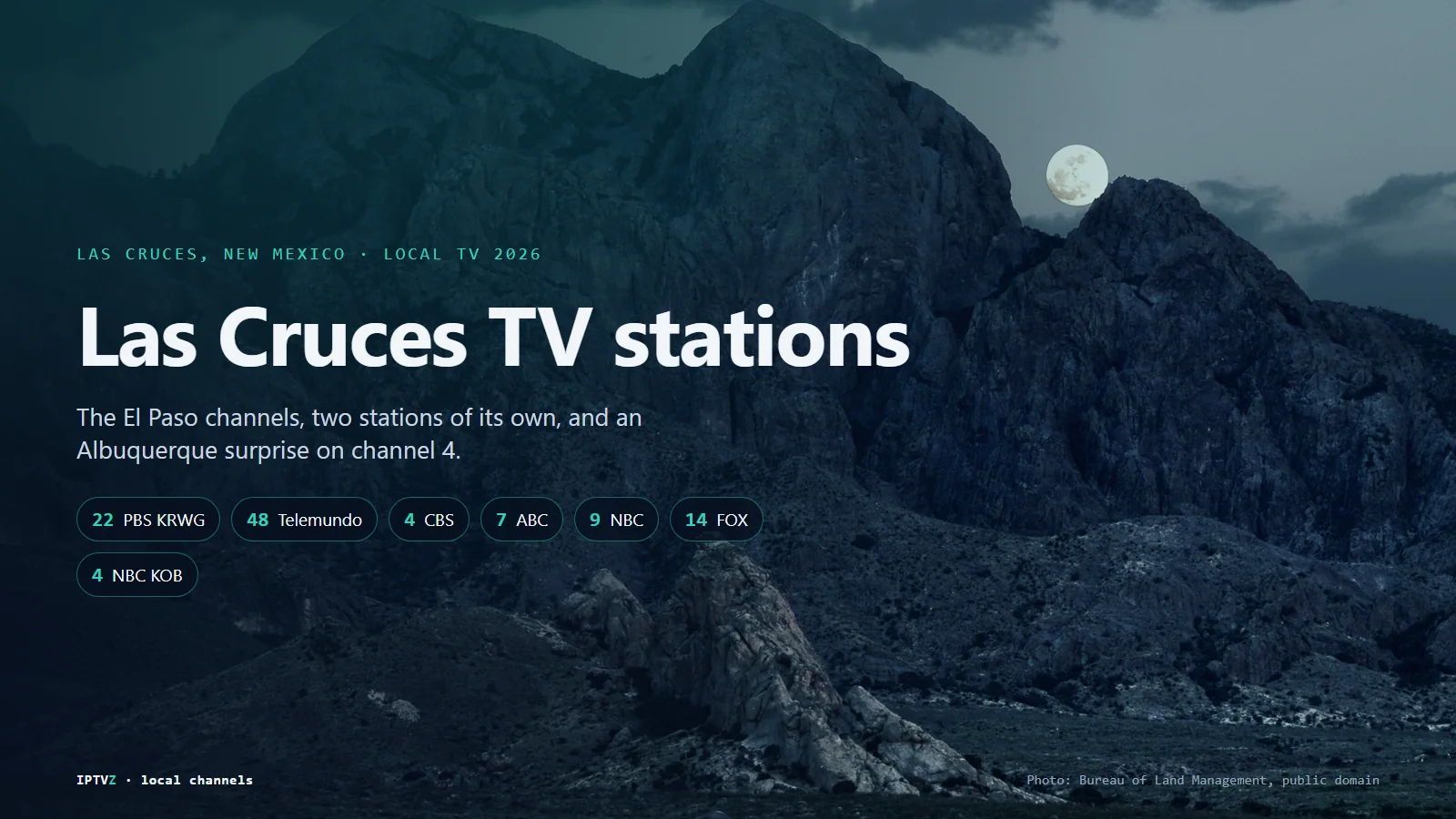 Las Cruces TV stations: the Organ Mountains east of Las Cruces, New Mexico, with PBS 22 KRWG, Telemundo 48 KTDO, CBS 4, ABC 7, NBC 9, FOX 14 and NBC KOB 4 from Albuquerque