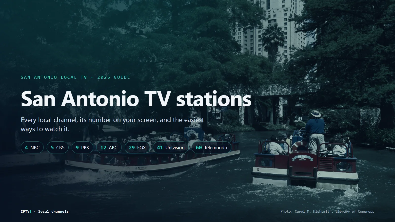San Antonio TV stations: the River Walk in downtown San Antonio with the main local channels by number, 4 NBC, 5 CBS, 9 PBS, 12 ABC, 29 FOX, 41 Univision and 60 Telemundo